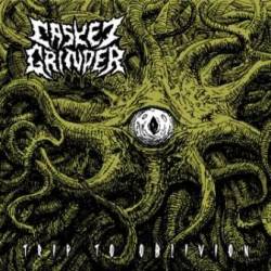 Casket Grinder : Trip to Oblivion